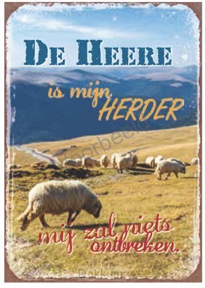 De Heer is mijn Herder mij zal niets ont