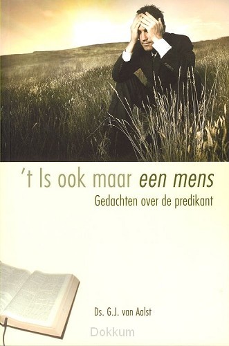 'T IS OOK MAAR EEN MENS