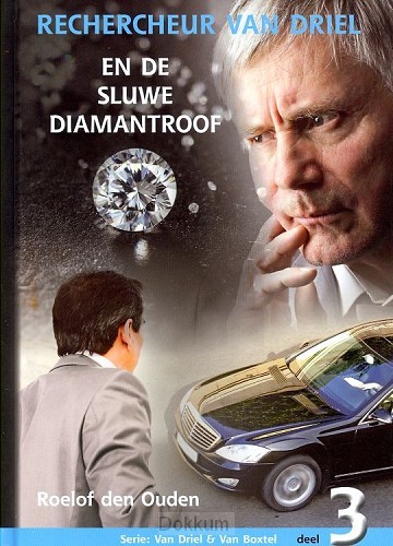 RECHERCHEUR VAN DRIEL EN DE SLUWE DIAMAN