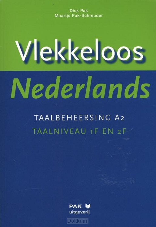 Vlekkeloos Nederlands / Taalbeheersing A2 taalniveau 1F en 2F