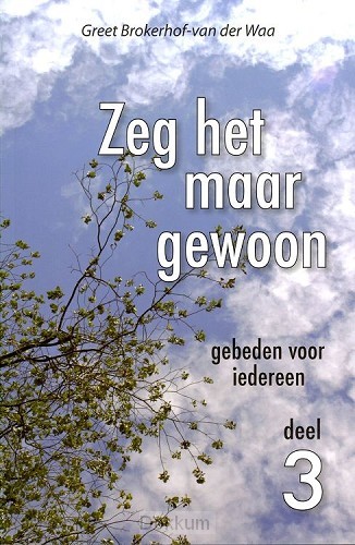 ZEG HET MAAR GEWOON - 3