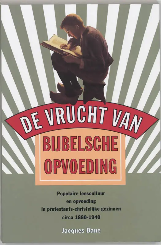 'De vrucht van Bijbelsche opvoeding'