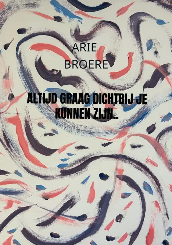 Altijd graag dichtbij je kunnen zijn..