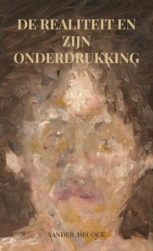 De realiteit en zijn onderdrukking