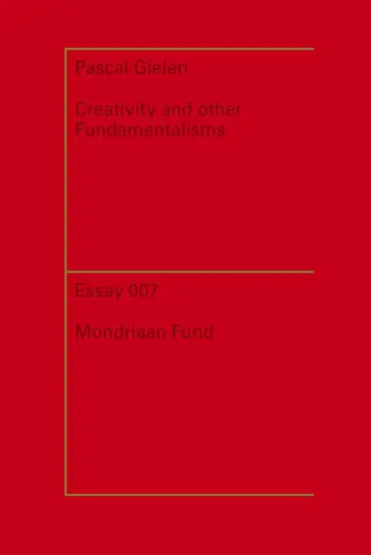 Creativity and other fundamentalisms / 2013