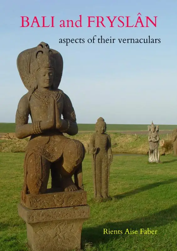 Bali and Fryslân: aspects of their vernaculars