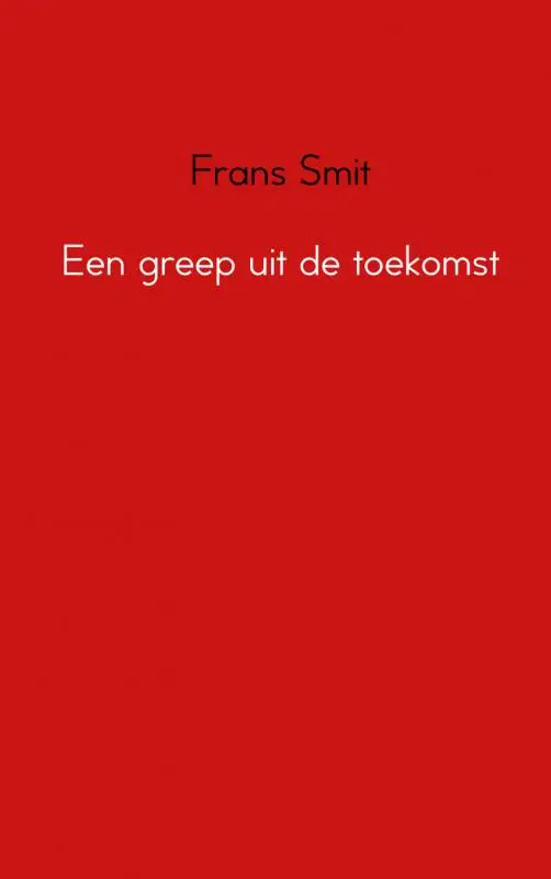 Een greep uit de toekomst