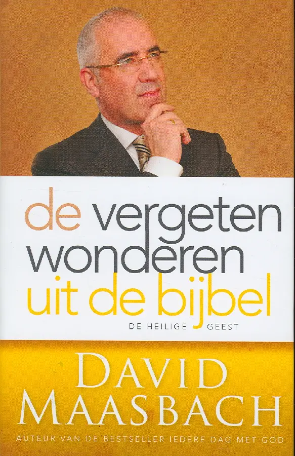 VERGETEN WONDEREN UIT DE BIJBEL - DE HEI