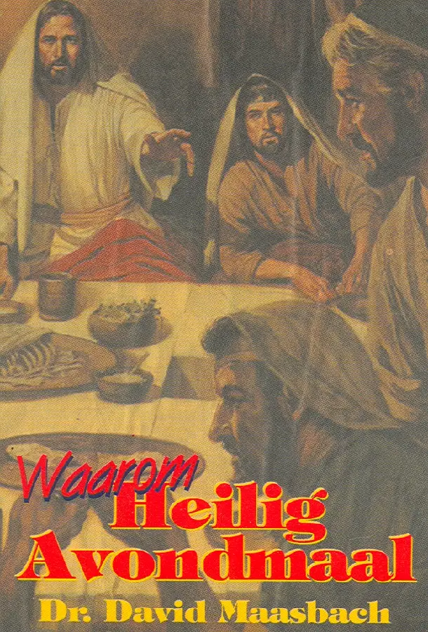 WAAROM HEILIG AVONDMAAL