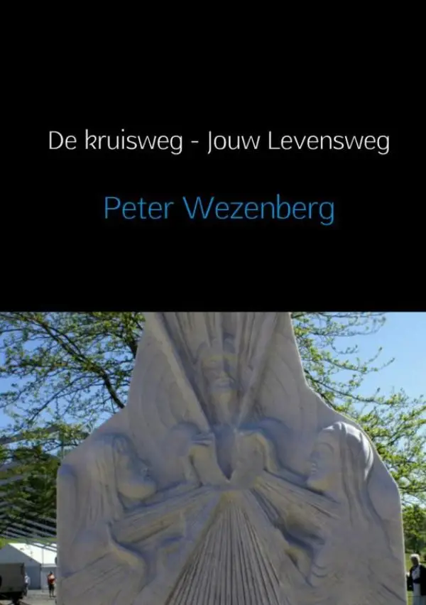 De kruisweg, jouw levensweg