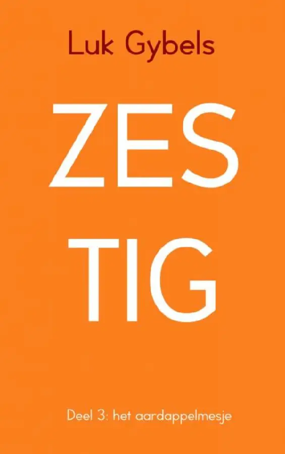 Zestig / 3 Het aardappelmesje
