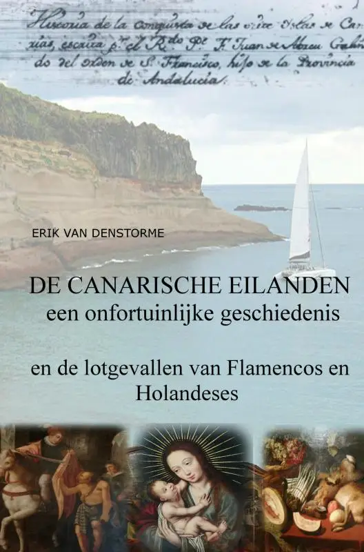 De canarische eilanden : een onfortuinlijke geschiedenis