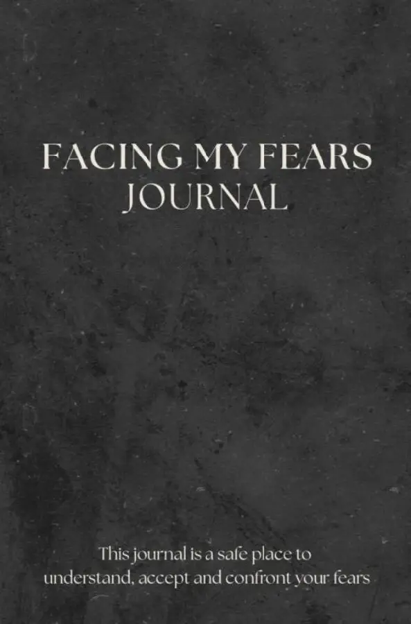 Facing My Fears Journal