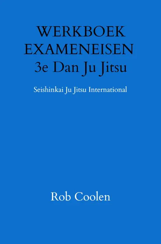 WERKBOEK EXAMENEISEN 3e Dan Ju Jitsu