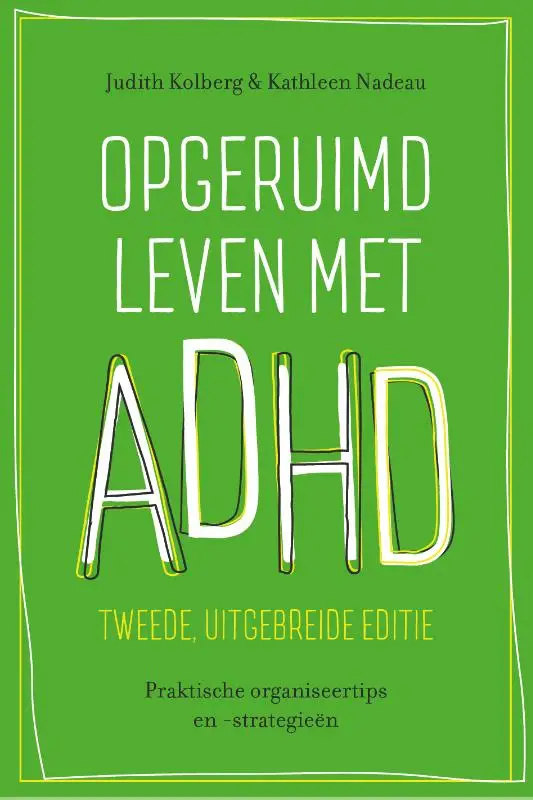 Opgeruimd leven met ADHD - tweede, uitgebreide editie