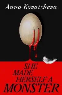 She Made Herself A Monster