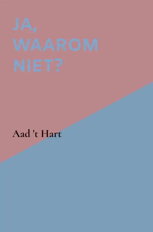 Ja, waarom niet?