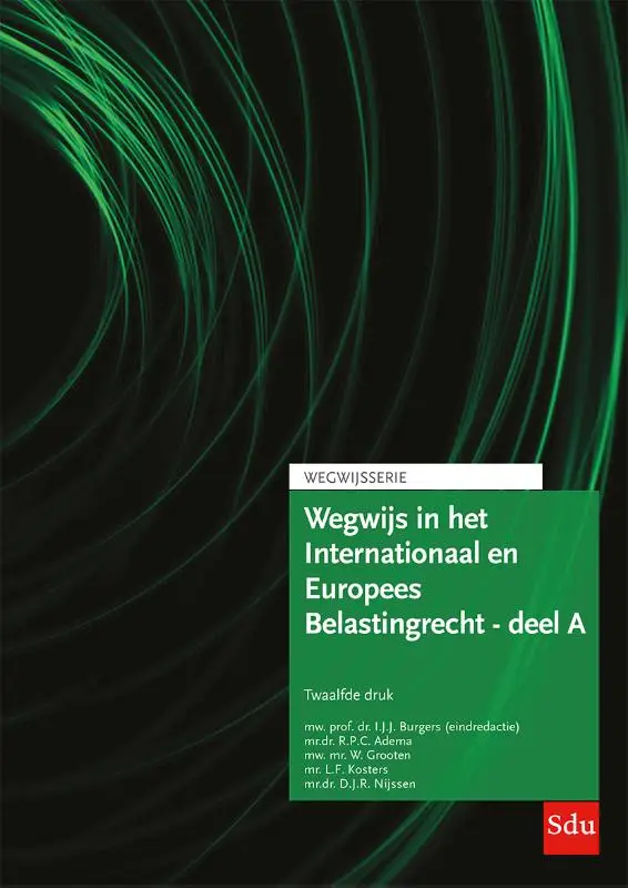 Editie 2024 / Wegwijs in het Internationaal en Europees Belastingrecht - deel A / Internationaal Belastingrecht
