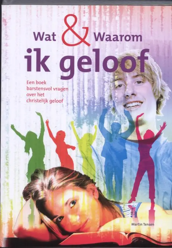 WAT EN WAAROM IK GELOOF