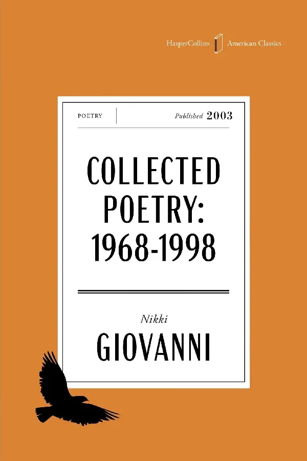 The Collected Poetry of Nikki Giovanni American Classics Edition