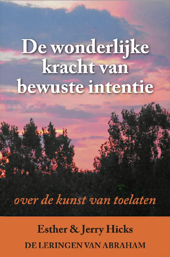 De wonderlijke kracht van bewuste intentie
