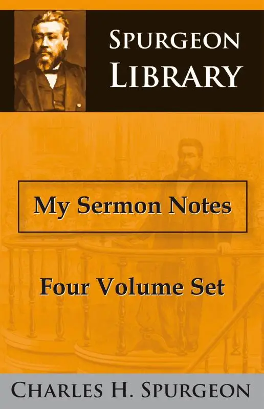 MY SERMON NOTES - FOUR VOLUME SET