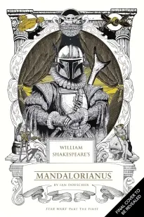 William Shakespeare's Star Wars: The Mandalorian of Nevarro