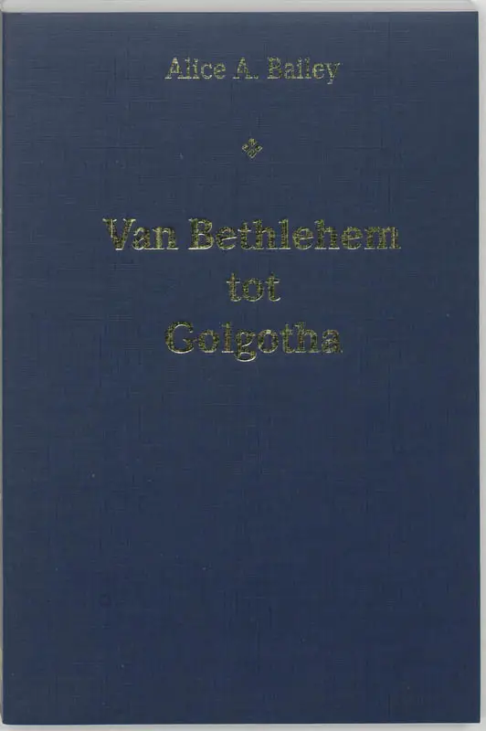 Van Bethlehem tot Golgotha