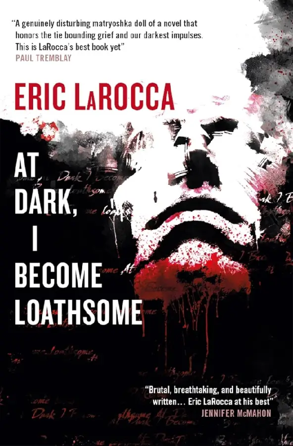 At Dark, I Become Loathsome