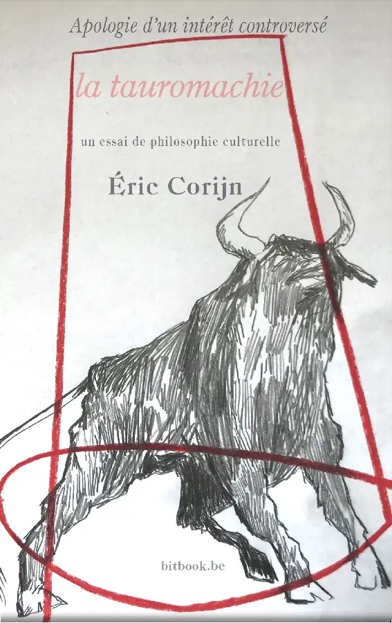 Apologie d'un intérêt controversé la tauromachie