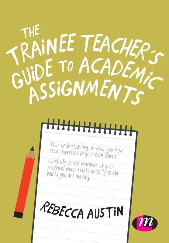 The Trainee Teacher's Guide to Academic Assignments