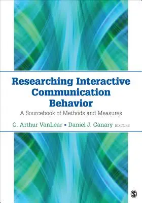 Researching Interactive Communication Behavior: A Sourcebook of Methods and Measures