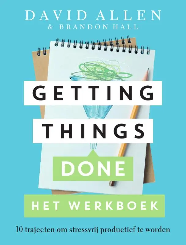Getting Things Done, het werkboek