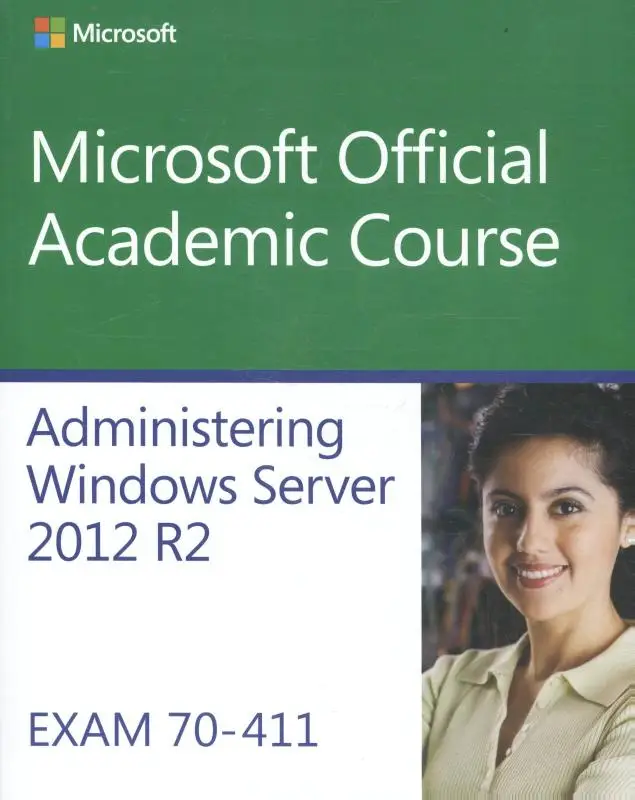 Administering Windows Server 2012 R2 Exam 70-411