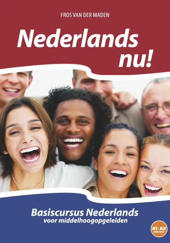 Nederlands nu! / vanaf niveau A0 tot rn mrt niveau A2 (CEFR/ERK)