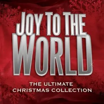 JOY TO THE WORLD - THE ULTIMATE CHRISTMA