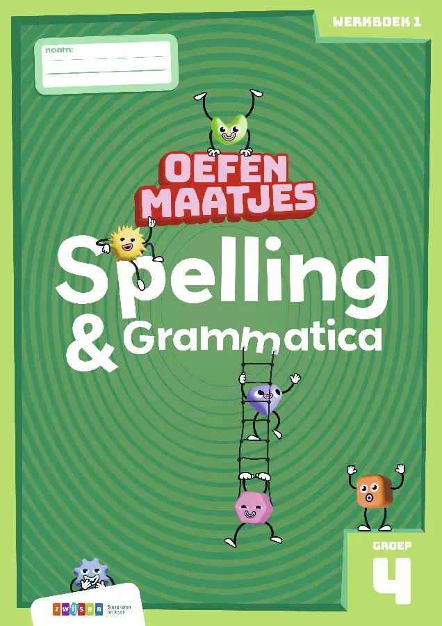groep 4 / Oefenmaatjes Spelling & Grammatica / werkboek 1