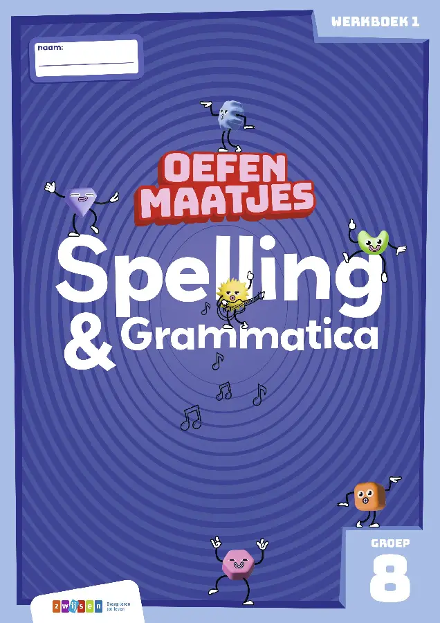 groep 8 / Oefenmaatjes Spelling & Grammatica / werkboek 1