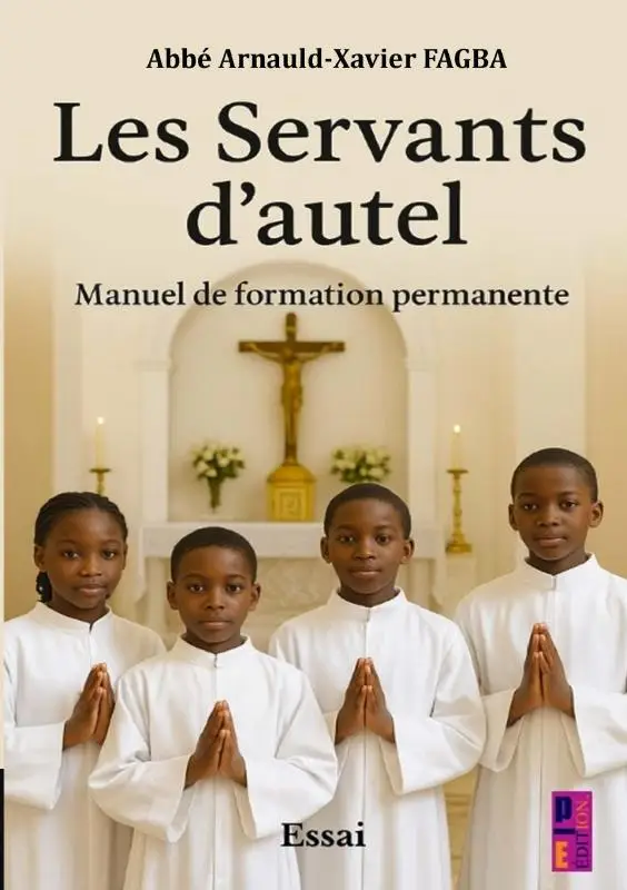 Les Servants d'autel. Manuel de formation permanente