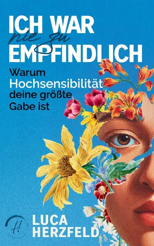 Ich war nie zu empfindlich