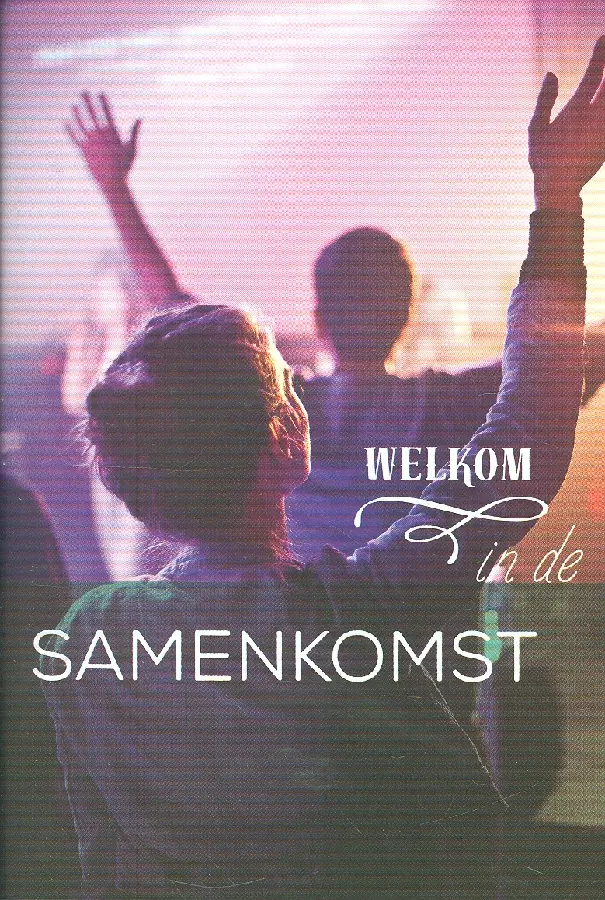 WELKOM IN DE SAMENKOMST