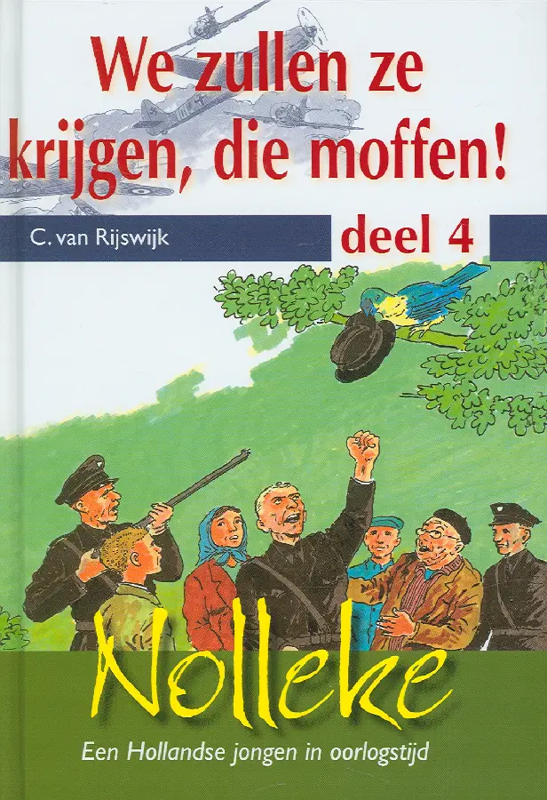WE ZULLEN ZE KRIJGEN, DIE MOFFEN! - 4