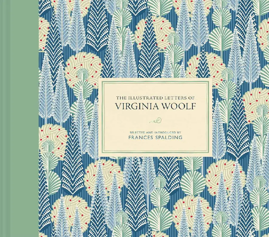 The Illustrated Letters of Virginia Woolf