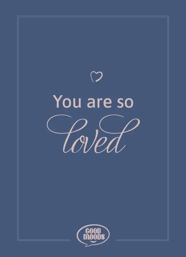 You are so loved