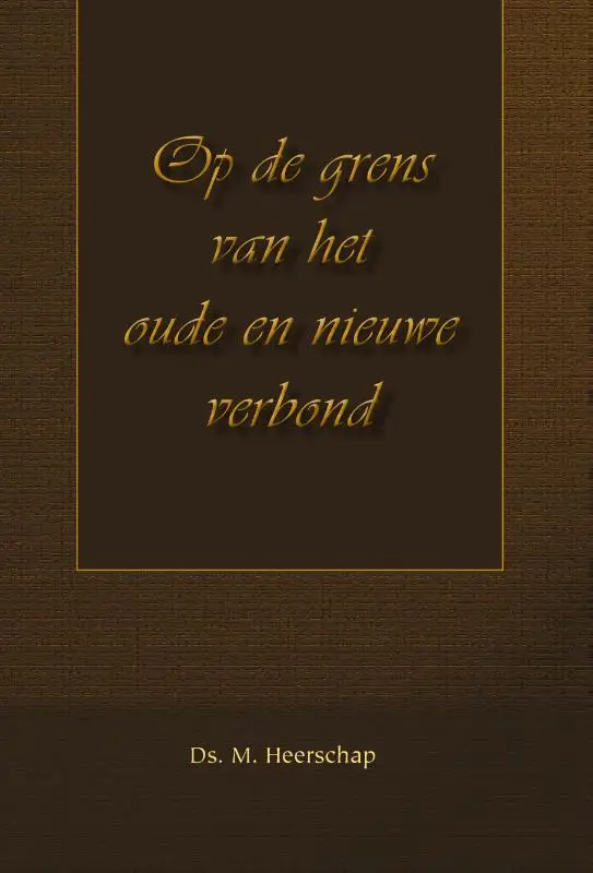 OP DE GRENS VAN HET OUDE EN NIEUWE VERBO
