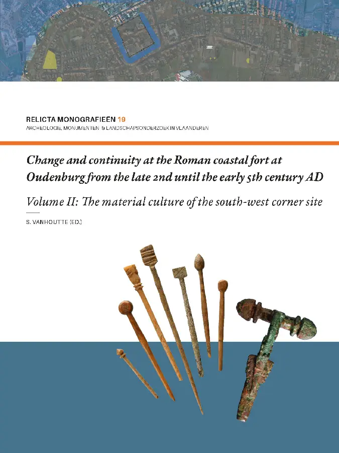Change and continuity at the Roman coastal fort at Oudenburg from the late 2nd until the early 5th century AD