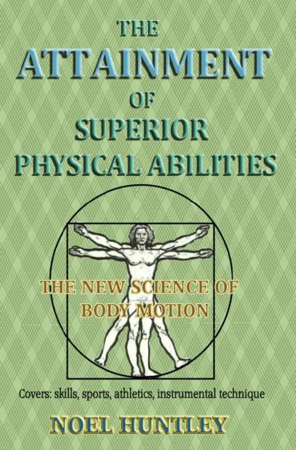 The attainment of superior physical abilities