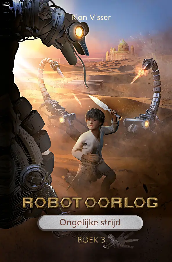Robotoorlog - Boek 3: Ongelijke strijd