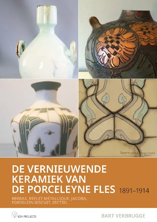 Het vernieuwingsaardewerk van De Porceleyne Fles, 1891 - 1914