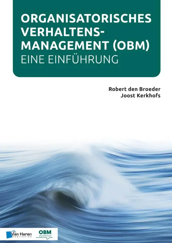 Organisatorisches Verhaltensmanagement (OBM) - Eine Einführung